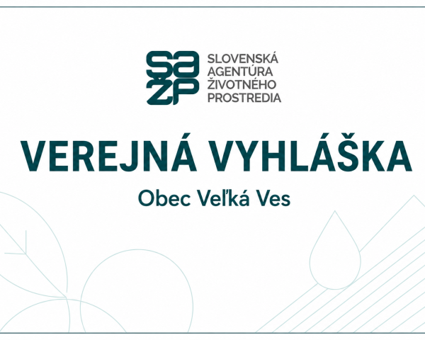 VEREJNÁ VYHLÁŠKA - Obec Veľká Ves